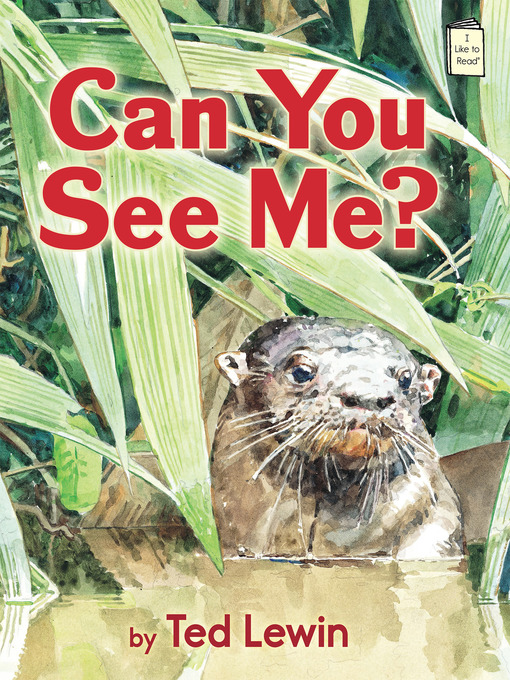 Title details for Can You See Me? by Ted Lewin - Available